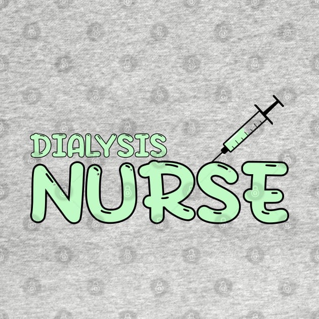 Dialysis Nurse Green by MedicineIsHard